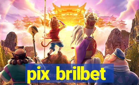 pix brilbet